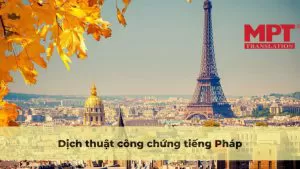 Dịch vụ dịch thuật Tiếng Pháp và công chứng